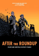 After the Roundup : Escape and Survival in Hitler's France-9780253066480