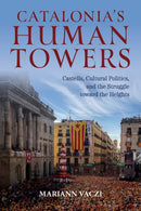 Catalonia''s Human Towers