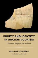 Purity and Identity in Ancient Judaism : From the Temple to the Mishnah-9780253067722