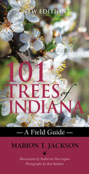 101 Trees of Indiana : A Field Guide-9780253069818