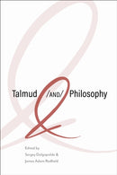 Talmud and Philosophy : Conjunctions, Disjunctions, Continuities-9780253070678