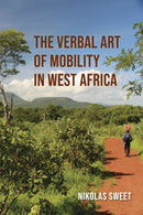 The Verbal Art of Mobility in West Africa-9780253071477