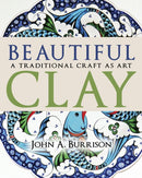 Beautiful Clay : A Traditional Craft As Art-9780253072184