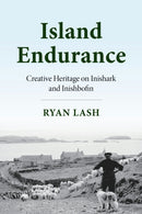 Island Endurance : Creative Heritage on Inishark and Inishbofin-9780253072474