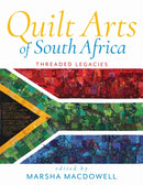Quilt Arts of South Africa : Threaded Legacies-9780253072580