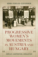 Progressive Women''s Movements in Austria and Hungary