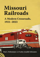 Missouri Railroads : A Modern Crossroads 1921-2023-9780253072856
