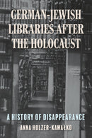 German-Jewish Libraries After the Holocaust