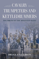 Cavalry Trumpeters and Kettledrummers