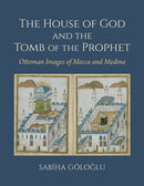 The House of God and the Tomb of the Prophet