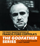 The Many Manifestations of Francis Ford Coppola's the Godfather Series