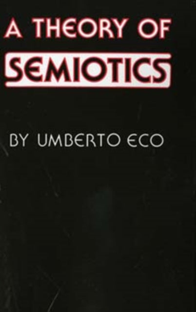 A Theory of Semiotics-9780253202178