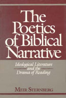 The Poetics of Biblical Narrative : Ideological Literature and the Drama of Reading-9780253204530