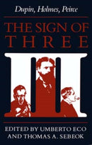 The Sign of Three : Dupin, Holmes, Peirce-9780253204875