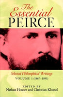 The Essential Peirce, Volume 1 : Selected Philosophical Writings (1867-1893)-9780253207210