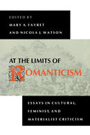 At the Limits of Romanticism : Essays in Cultural, Feminist, and Materialist Criticism-9780253208538