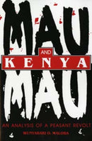 Mau Mau and Kenya : An Analysis of a Peasant Revolt-9780253211668