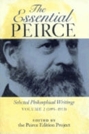 The Essential Peirce, Volume 2 : Selected Philosophical Writings (1893-1913)-9780253211903