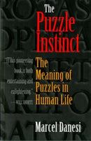 The Puzzle Instinct : The Meaning of Puzzles in Human Life-9780253217080