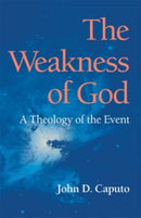 The Weakness of God : A Theology of the Event-9780253218285