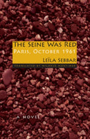The Seine Was Red : Paris, October 1961-9780253220233