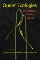 Queer Ecologies : Sex, Nature, Politics, Desire-9780253222039