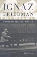 Ignaz Friedman : Romantic Master Pianist-9780253353108