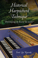 Historical Harpsichord Technique : Developing La Douceur Du Toucher-9780253356475