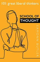School of Thought : 101 Great Liberal Thinkers-9780255367769