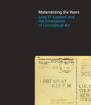 Materializing "Six Years" : Lucy R. Lippard and the Emergence of Conceptual Art-9780262018166