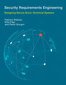 Security Requirements Engineering : Designing Secure Socio-Technical Systems-9780262034210