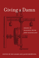 Giving a Damn : Essays in Dialogue with John Haugeland-9780262035248