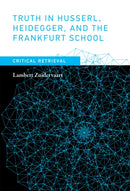 Truth in Husserl, Heidegger, and the Frankfurt School : Critical Retrieval-9780262036283