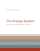 The Energy System : Technology, Economics, Markets, and Policy-9780262037525