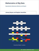 Mathematics of Big Data : Spreadsheets, Databases, Matrices, and Graphs-9780262038393