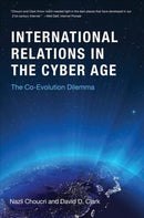 Cyberspace and International Relations : The Co-Evolution Dilemma-9780262038911