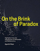 On the Brink of Paradox : Highlights from the Intersection of Philosophy and Mathematics-9780262039413
