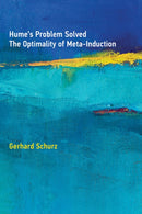 Hume's Problem Solved : The Optimality of Meta-Induction-9780262039727