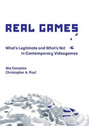 Real Games : What's Legitimate and What's Not in Contemporary Videogames-9780262042604