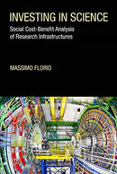 Investing in Science : Social Cost-Benefit Analysis of Research Infrastructures-9780262043199