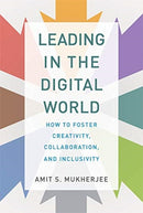 Leading in the Digital World : How to Foster Creativity, Collaboration, and Inclusivity-9780262043946