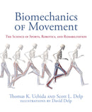 Biomechanics of Movement : The Science of Sports, Robotics, and Rehabilitation-9780262044202
