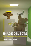 Image Objects : An Archaeology of Computer Graphics-9780262045032