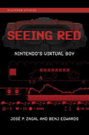 Seeing Red : Nintendo's Virtual Boy-9780262045063