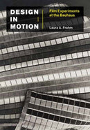 Design in Motion : Film Experiments at the Bauhaus-9780262045186