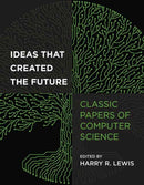 Ideas That Created the Future : Classic Papers of Computer Science-9780262045308