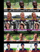 Turks, Jews, and Other Germans in Contemporary Art-9780262045766