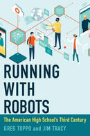 Running with Robots : The American High School's Third Century-9780262045896