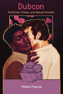 Dubcon : Fanfiction, Power, and Sexual Consent-9780262045964