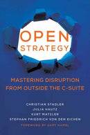 Open Strategy : Mastering Disruption from Outside the C-Suite-9780262046114